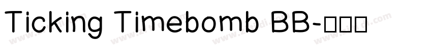 Ticking Timebomb BB字体转换